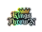 Kings Throw'N Hologram Sticker - Kings Throw'N