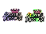 Queens Throw'N Hologram Sticker - Kings Throw'N